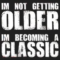 Im Not Getting Older Im Becoming A Classic Birthday Tumbler thumb 3