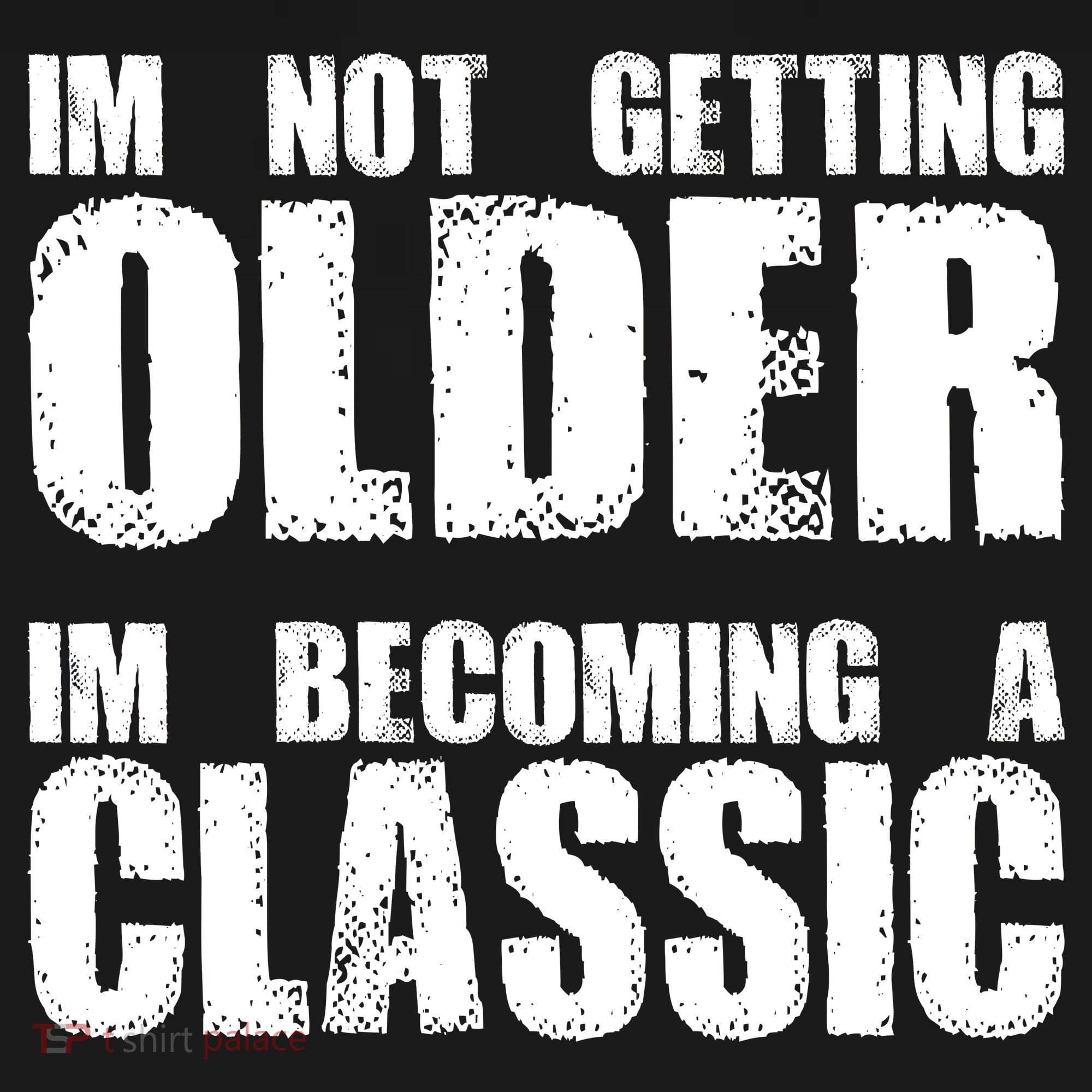 Im Not Getting Older Im Becoming A Classic Birthday Ornament