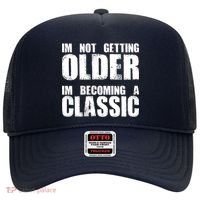 Im Not Getting Older Im Becoming A Classic Birthday Hat thumb 0