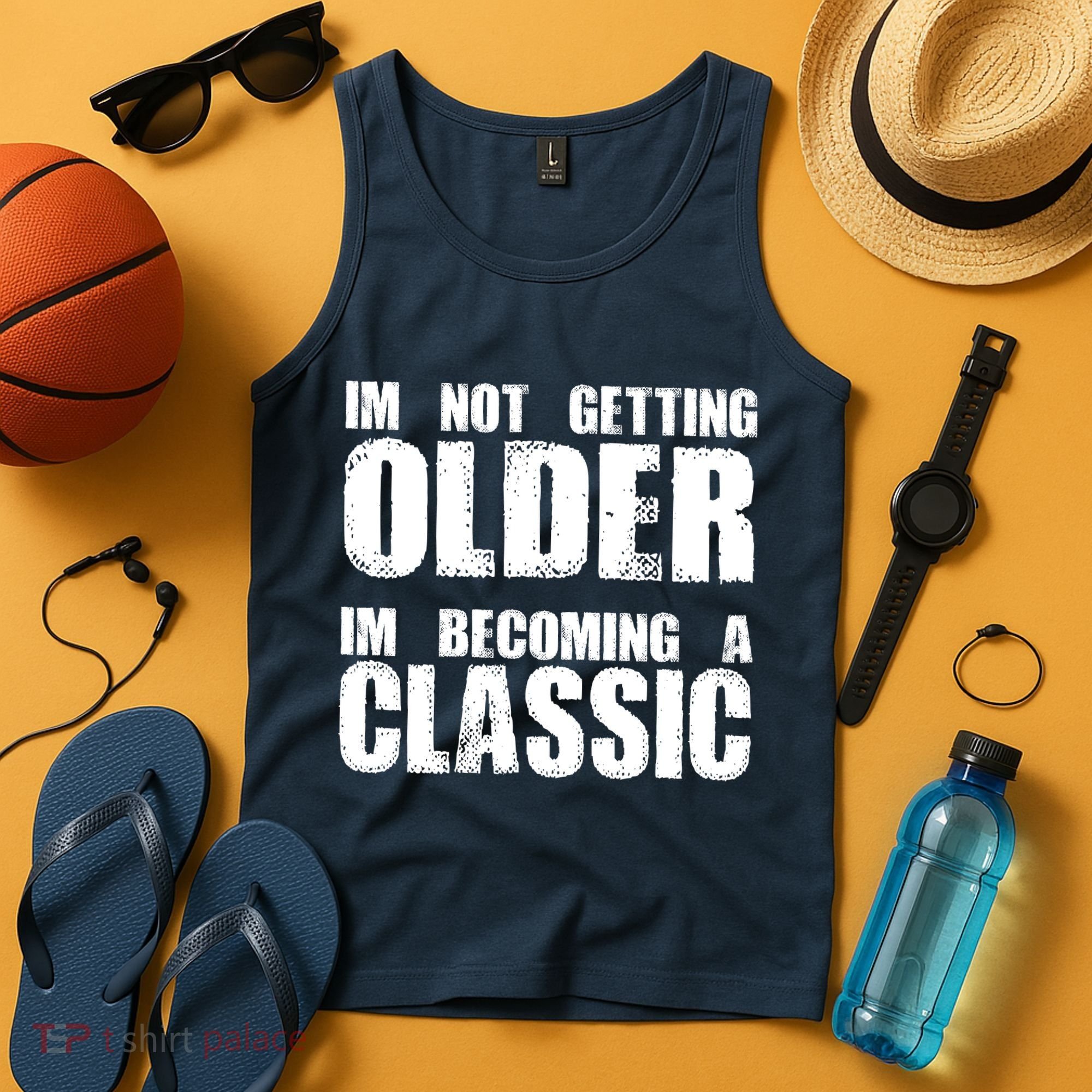 Im Not Getting Older Im Becoming A Classic Birthday Tank Top