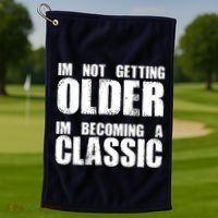 Im Not Getting Older Im Becoming A Classic Birthday Golf Towel thumb 1