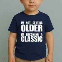 Im Not Getting Older Im Becoming A Classic Birthday Toddler T-Shirt thumb 2
