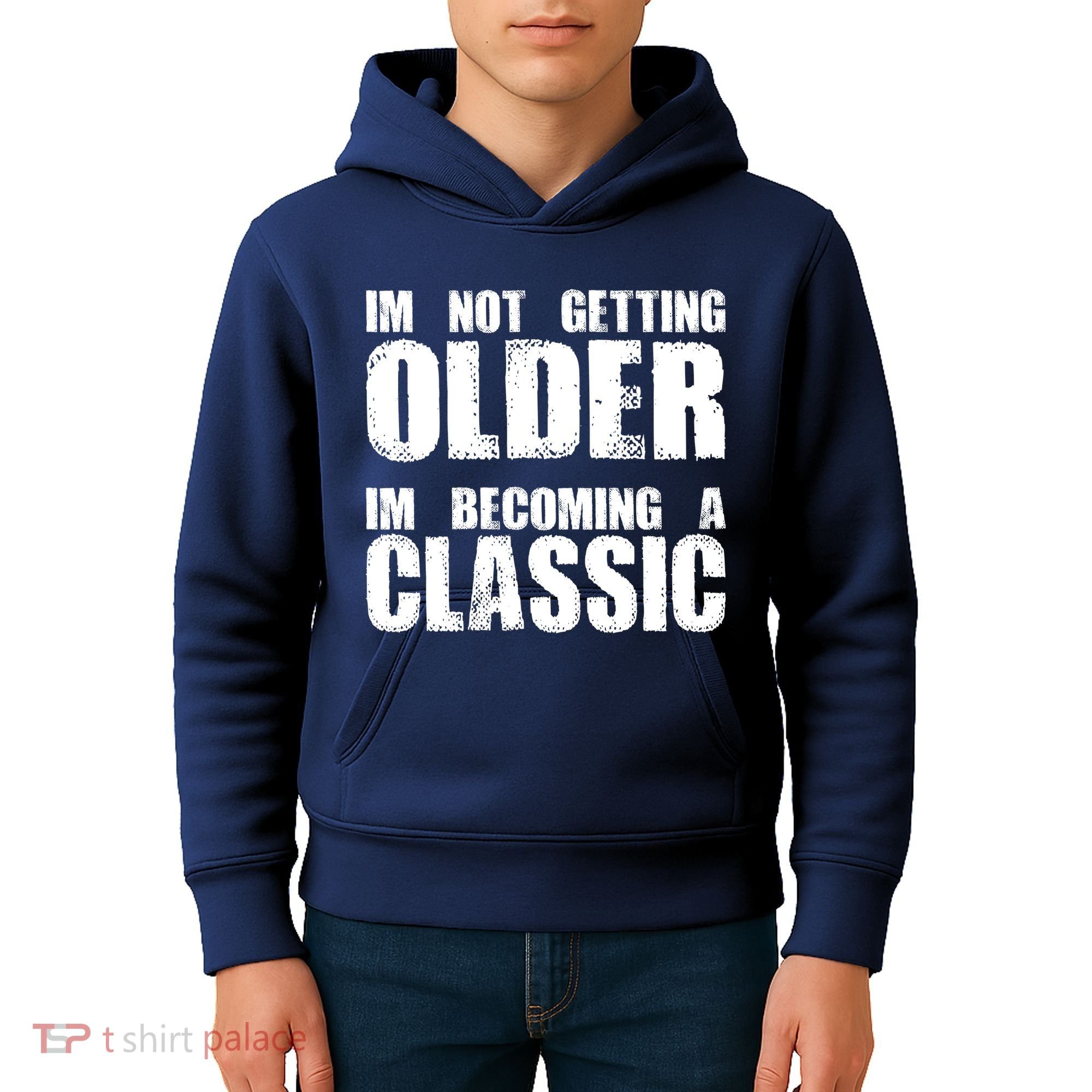 Im Not Getting Older Im Becoming A Classic Birthday Kids Hoodie
