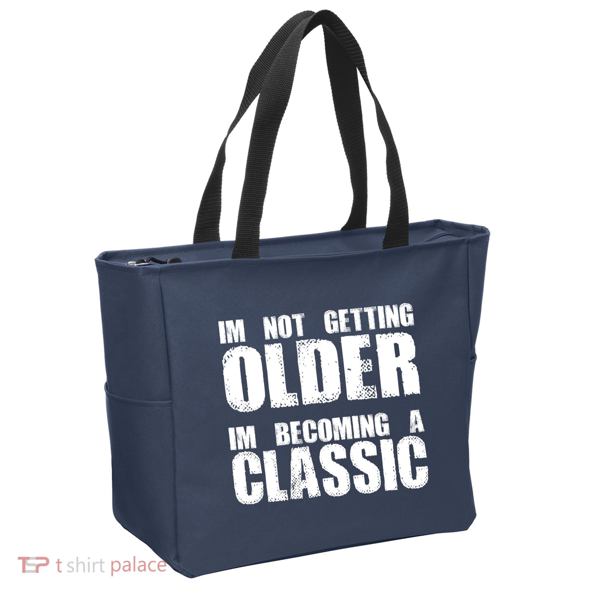Im Not Getting Older Im Becoming A Classic Birthday Tote Bag