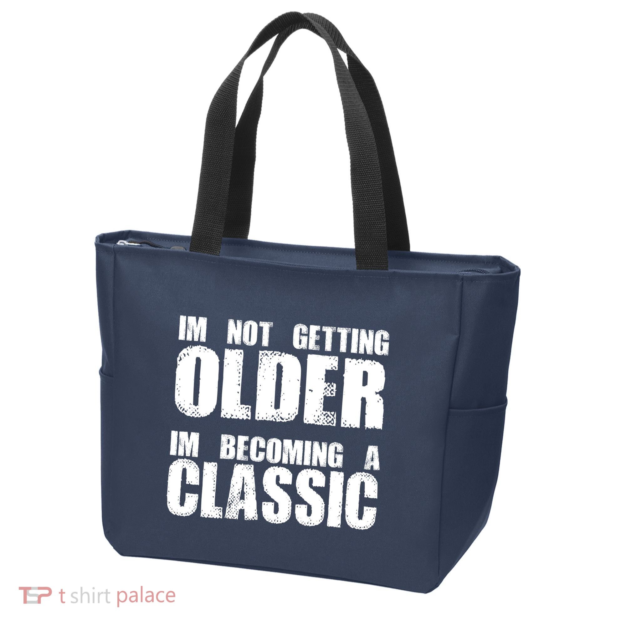Im Not Getting Older Im Becoming A Classic Birthday Tote Bag