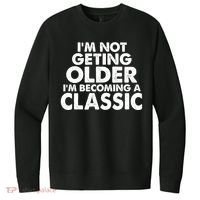 I'm Not Getting Older I'm Becoming A Classic Celebrating Birthday V.I.T. Fleece Crew Sweatshirt thumb 0