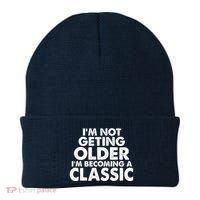 I'm Not Getting Older I'm Becoming A Classic Celebrating Birthday Beanie thumb 0
