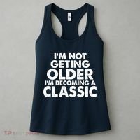 I'm Not Getting Older I'm Becoming A Classic Celebrating Birthday Women's Tank Top thumb 3
