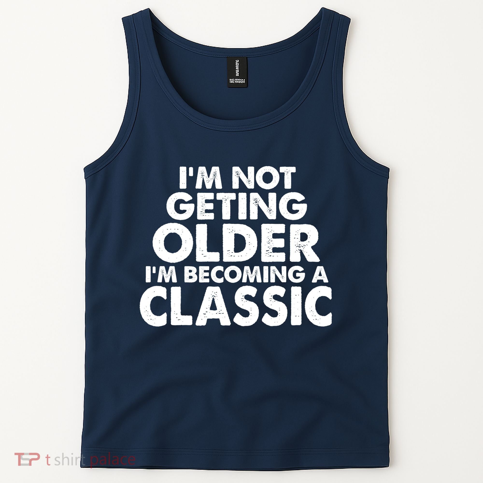 I'm Not Getting Older I'm Becoming A Classic Celebrating Birthday Tank Top