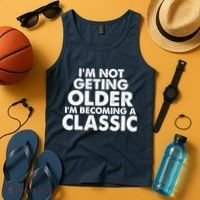 I'm Not Getting Older I'm Becoming A Classic Celebrating Birthday Tank Top thumb 4