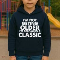 I'm Not Getting Older I'm Becoming A Classic Celebrating Birthday Kids Hoodie thumb 3