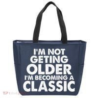 I'm Not Getting Older I'm Becoming A Classic Celebrating Birthday Tote Bag thumb 0