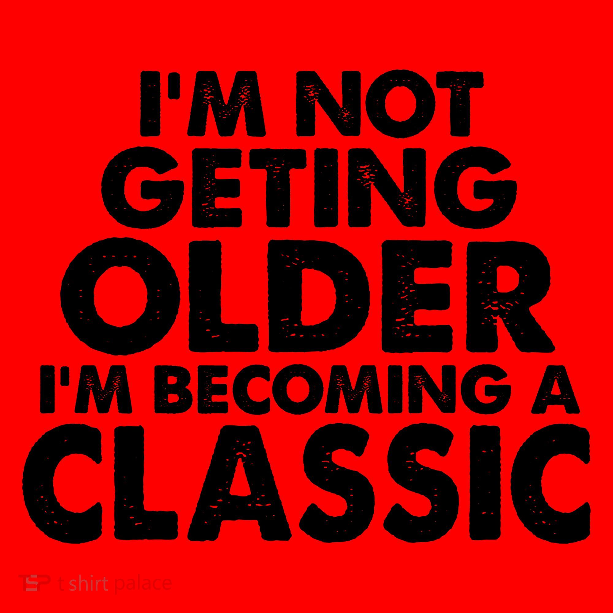 I'm Not Getting Older I'm Becoming A Classic Celebrating Birthday Santa Hat