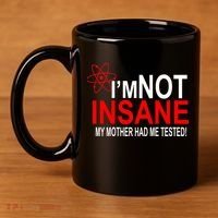 I'm Not Insane My Mother Tested Funny 11oz C Handle Ceramic Mug thumb 4