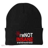 I'm Not Insane My Mother Tested Funny Beanie thumb 0