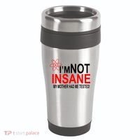 I'm Not Insane My Mother Tested Funny 16oz Travel Tumbler thumb 0