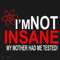 I'm Not Insane My Mother Tested Funny Ornament thumb 1