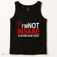 I'm Not Insane My Mother Tested Funny Tank Top thumb 2