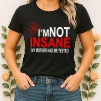 I'm Not Insane My Mother Tested Funny Women's T-Shirt thumb 2