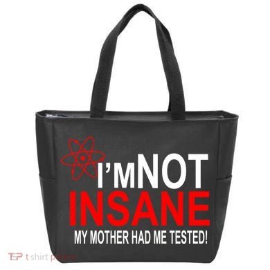 I'm Not Insane My Mother Tested Funny Tote Bag