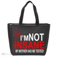 I'm Not Insane My Mother Tested Funny Tote Bag thumb 0