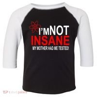 I'm Not Insane My Mother Tested Funny Toddler Fine Jersey T-Shirt thumb 0