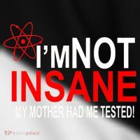 I'm Not Insane My Mother Tested Funny Toddler Fine Jersey T-Shirt thumb 2