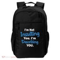 I'm Not Insulting You I'm Describing You Backpack thumb 0