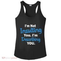 I'm Not Insulting You I'm Describing You Ladies PosiCharge Competitor Racerback Tank thumb 0