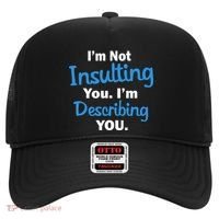 I'm Not Insulting You I'm Describing You Hat thumb 0