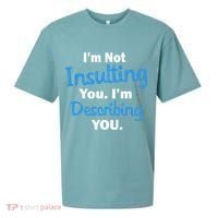 I'm Not Insulting You I'm Describing You Sueded Cloud Jersey T-Shirt thumb 0