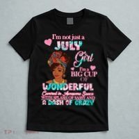 I'm Not Just A July Girl Funny Birthday T-Shirt thumb 5