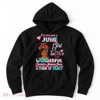 I'm Not Just A June Girl Funny Birthday Hoodie thumb 0