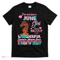 I'm Not Just A June Girl Funny Birthday T-Shirt thumb 0