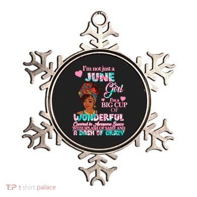 I'm Not Just A June Girl Funny Birthday Ornament