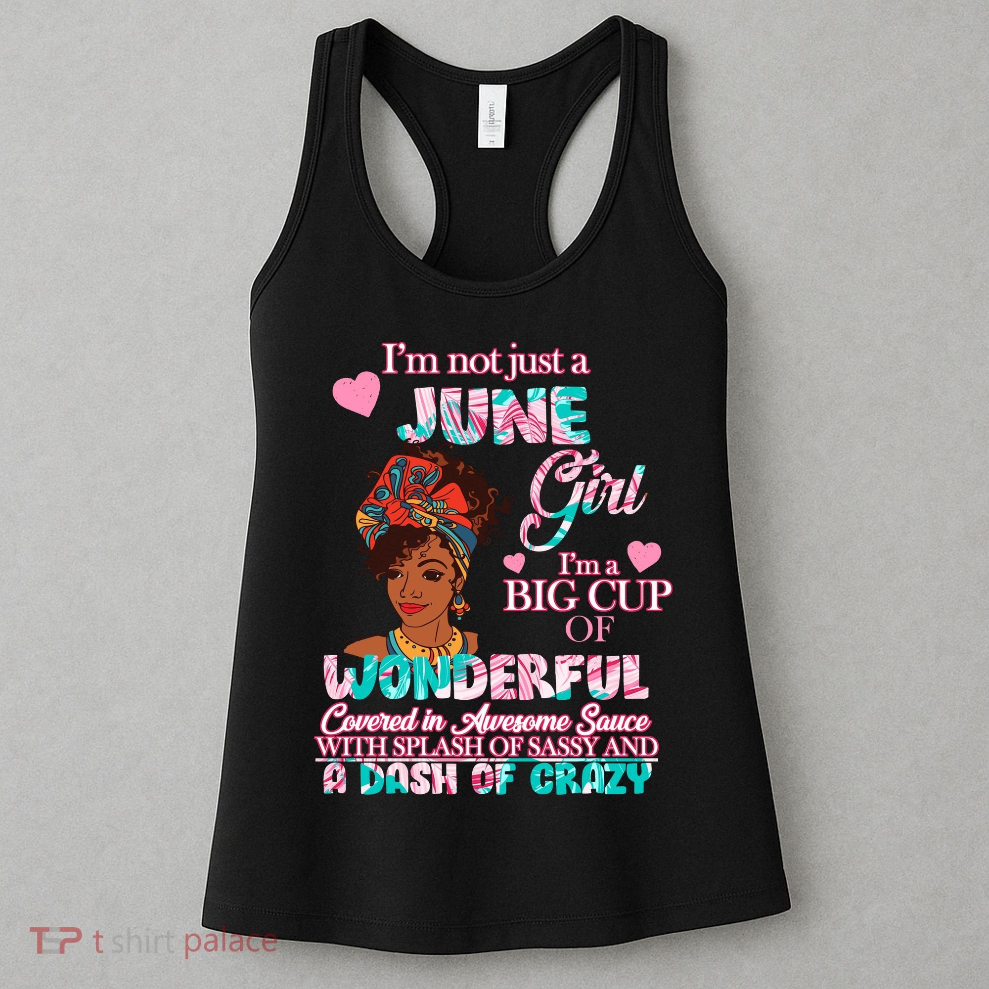 I'm Not Just A June Girl Funny Birthday Women's Tank Top