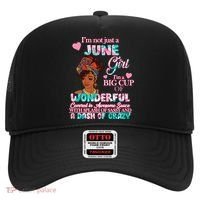 I'm Not Just A June Girl Funny Birthday Hat thumb 0