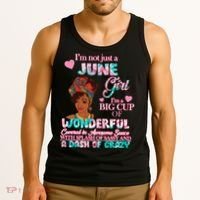 I'm Not Just A June Girl Funny Birthday Tank Top thumb 3