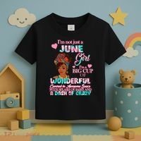 I'm Not Just A June Girl Funny Birthday Toddler T-Shirt thumb 3