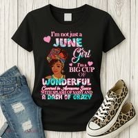 I'm Not Just A June Girl Funny Birthday Women's T-Shirt thumb 3