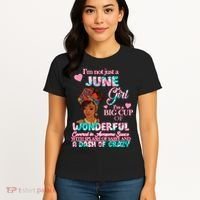 I'm Not Just A June Girl Funny Birthday Women's T-Shirt thumb 4