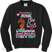 I'm Not Just A June Girl Funny Birthday Kids Sweatshirt thumb 0