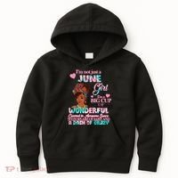 I'm Not Just A June Girl Funny Birthday Kids Hoodie thumb 0