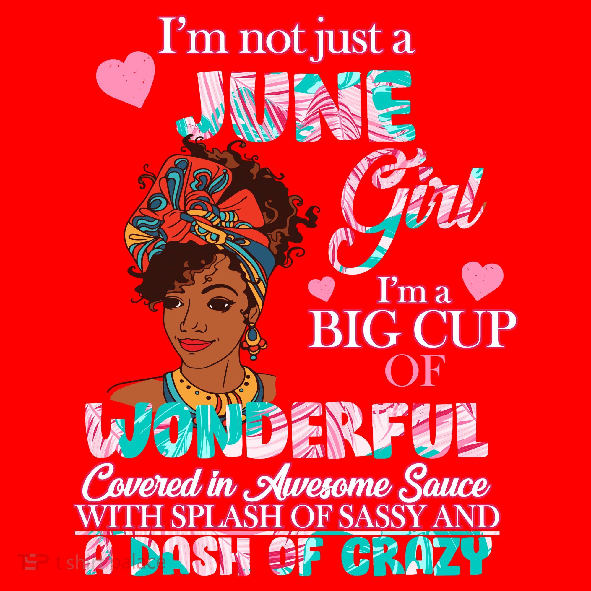 I'm Not Just A June Girl Funny Birthday Santa Hat