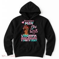 I'm Not Just A May Girl Funny Birthday Hoodie thumb 0