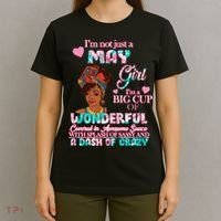 I'm Not Just A May Girl Funny Birthday T-Shirt thumb 4