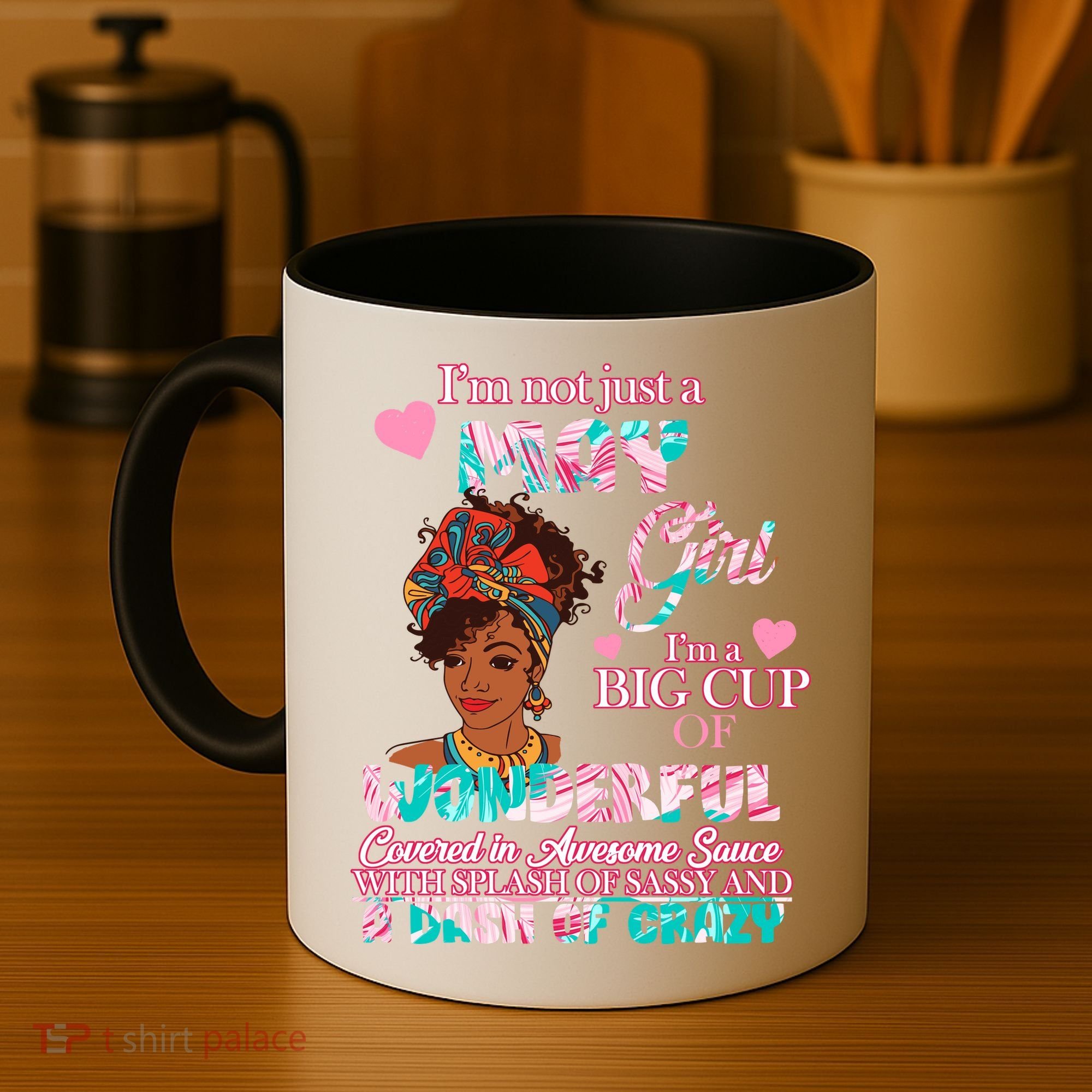 I'm Not Just A May Girl Funny Birthday Coffee Mug