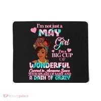 I'm Not Just A May Girl Funny Birthday Mousepad thumb 0