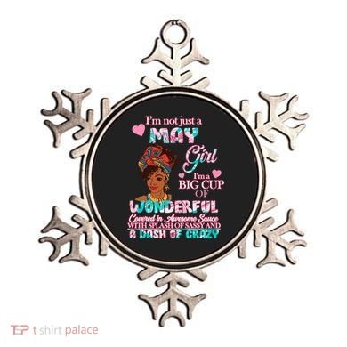 I'm Not Just A May Girl Funny Birthday Ornament