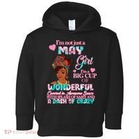 I'm Not Just A May Girl Funny Birthday Toddler Hoodie thumb 0